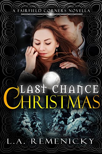 Last Chance Christmas A Fairfield Corners Novella